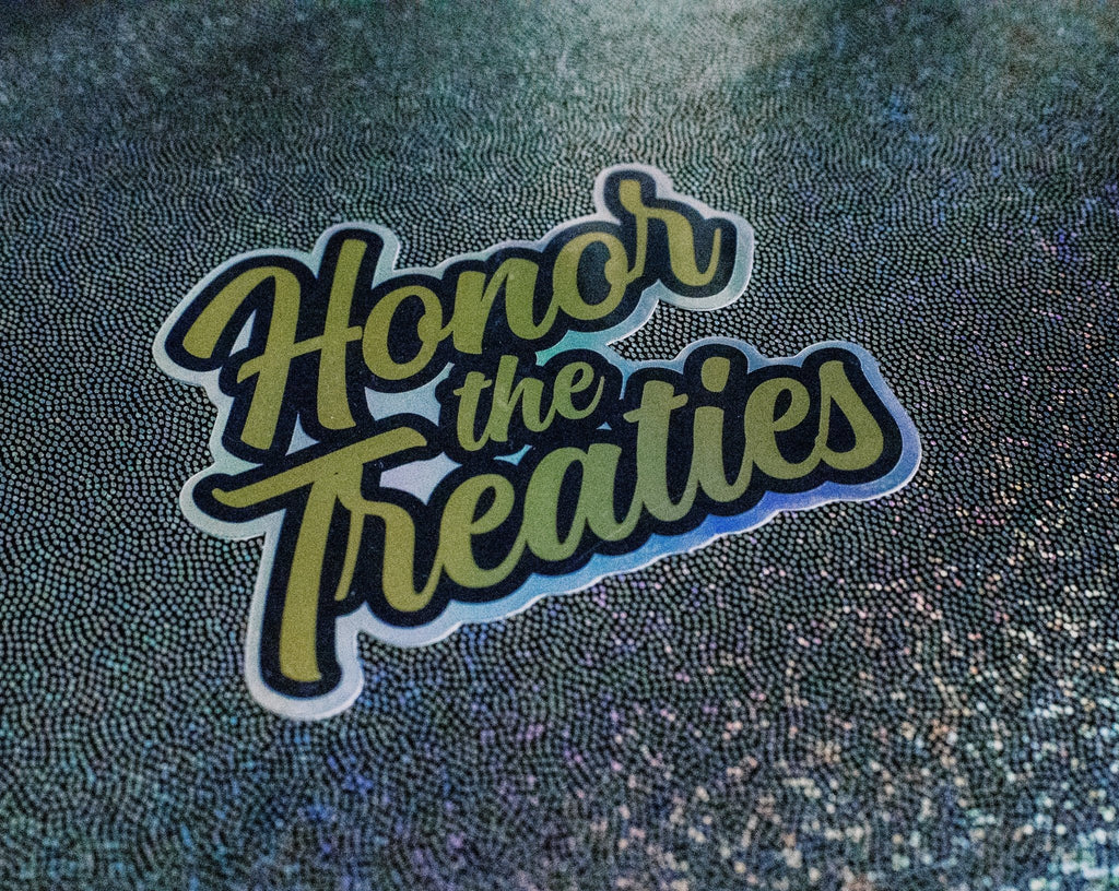 Honor The Treaties Holographic Sticker - Bizaanide'ewin Beadwork & Supplies