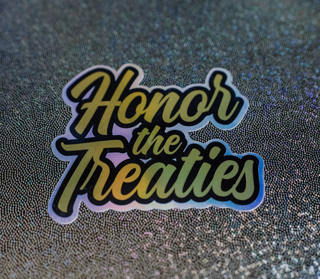 Honor The Treaties Holographic Sticker - Bizaanide'ewin Beadwork & Supplies