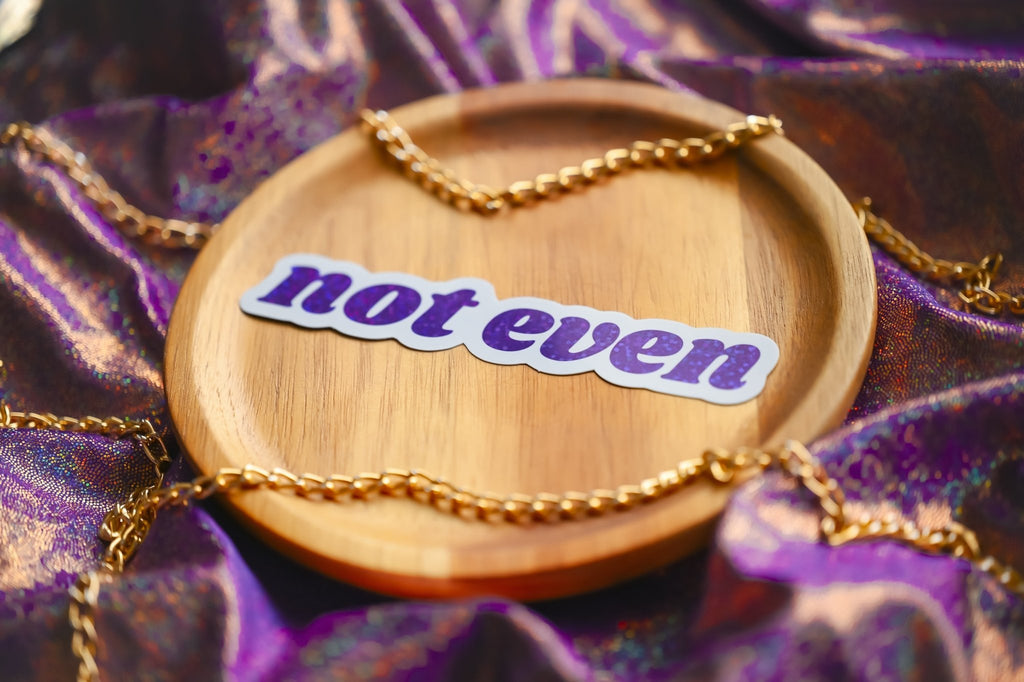 Not Even Sticker - Bizaanide'ewin Beadwork & Supplies
