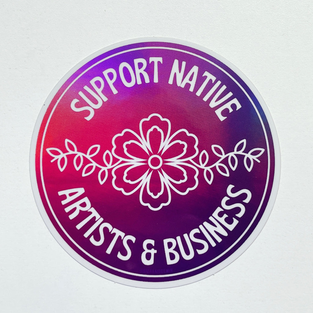 Support Native Art Holographic Sticker - Bizaanide'ewin